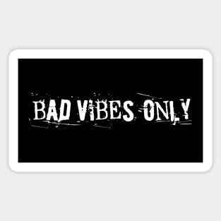 BAD VIBES ONLY white text Sticker